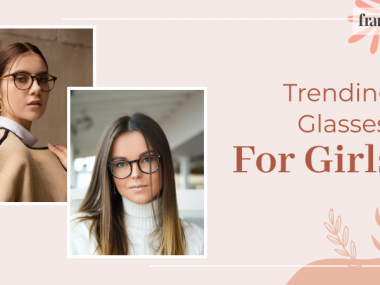 Trendy glasses for girls